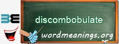 WordMeaning blackboard for discombobulate